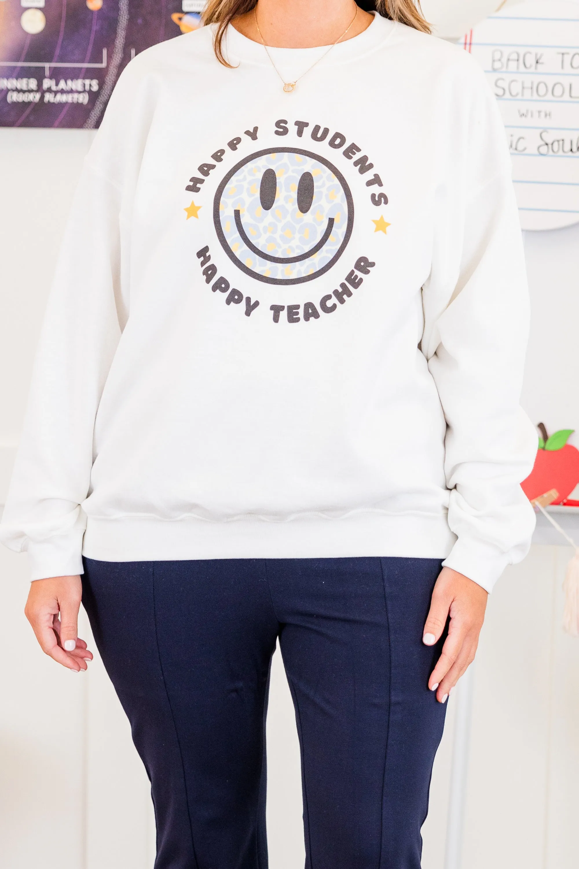 Happy Students Make Happy Teachers Sweatshirt, White