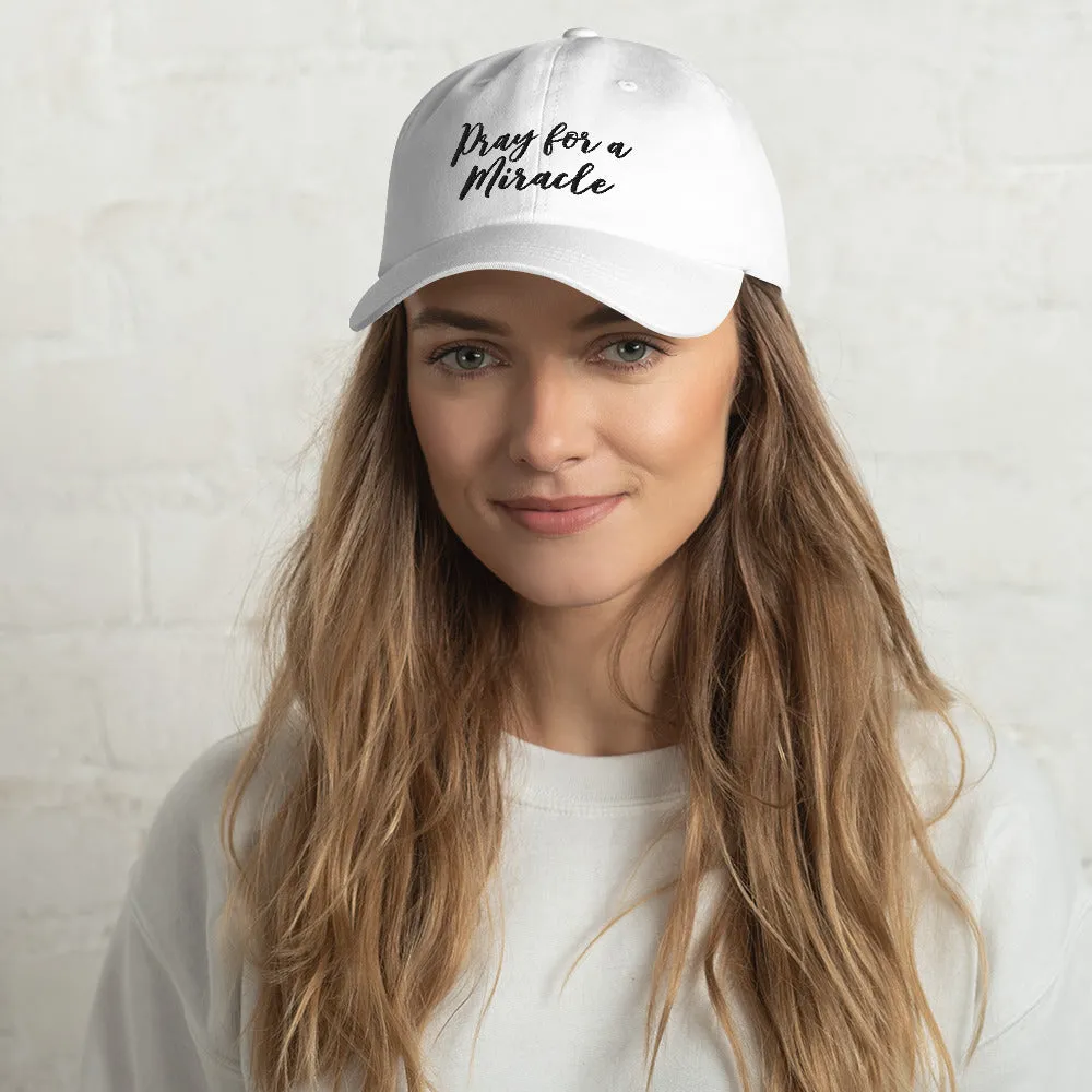 Margo's Collection - Pray for a Miracle - Dad hat - Different hat colors available