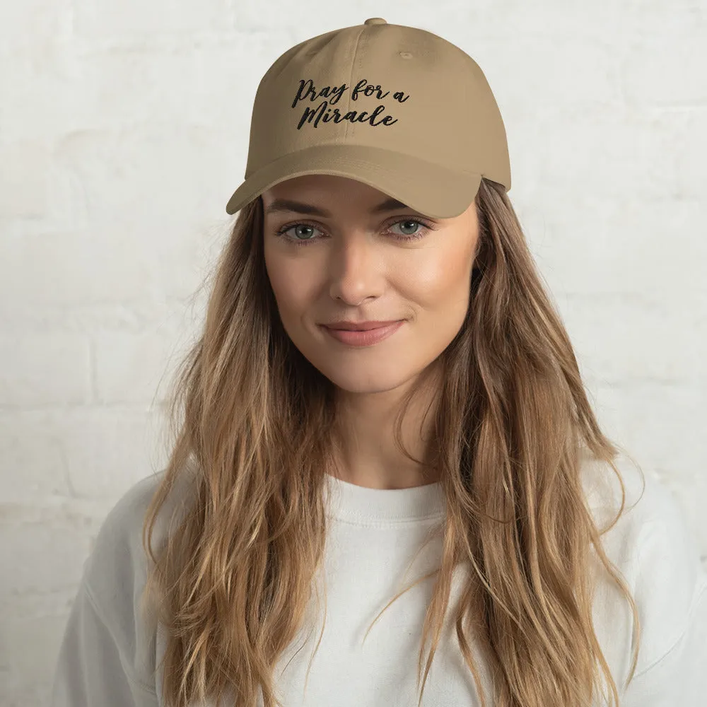 Margo's Collection - Pray for a Miracle - Dad hat - Different hat colors available