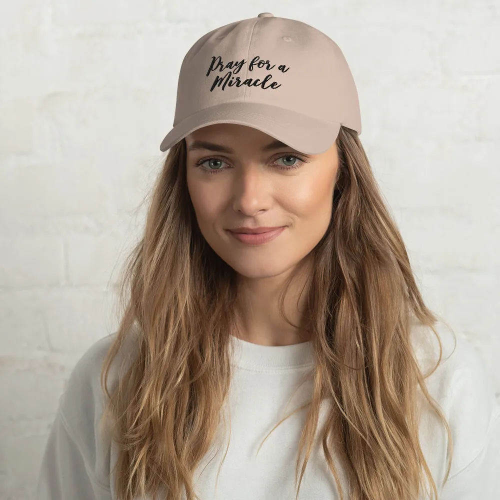 Margo's Collection - Pray for a Miracle - Dad hat - Different hat colors available