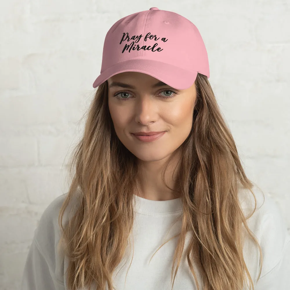 Margo's Collection - Pray for a Miracle - Dad hat - Different hat colors available